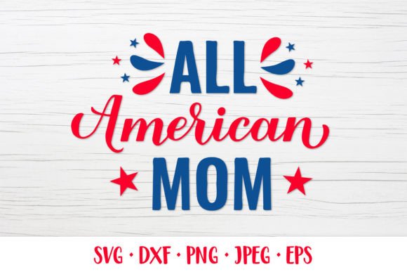 All American Mom SVG: A Patriotic Embroidery Design for Real Projects