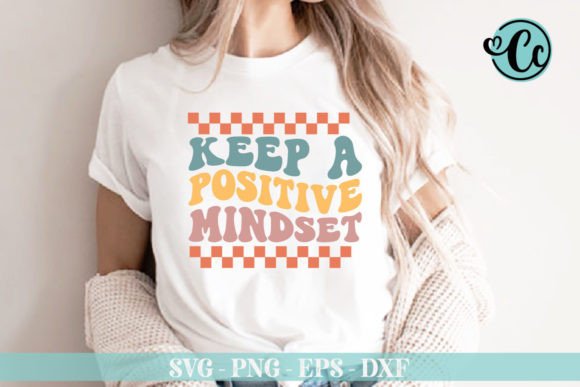 Keep a Positive Mindset Retro Svg Design Review