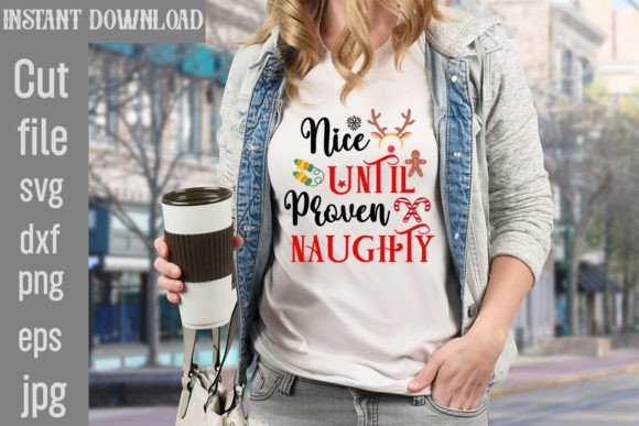 Nice Until Proven Naughty SVG Cut File Review